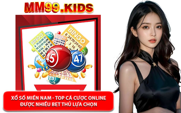 Xổ Số Miền Nam - Top Cá Cược Online Được Nhiều Bet Thủ Lựa Chọn